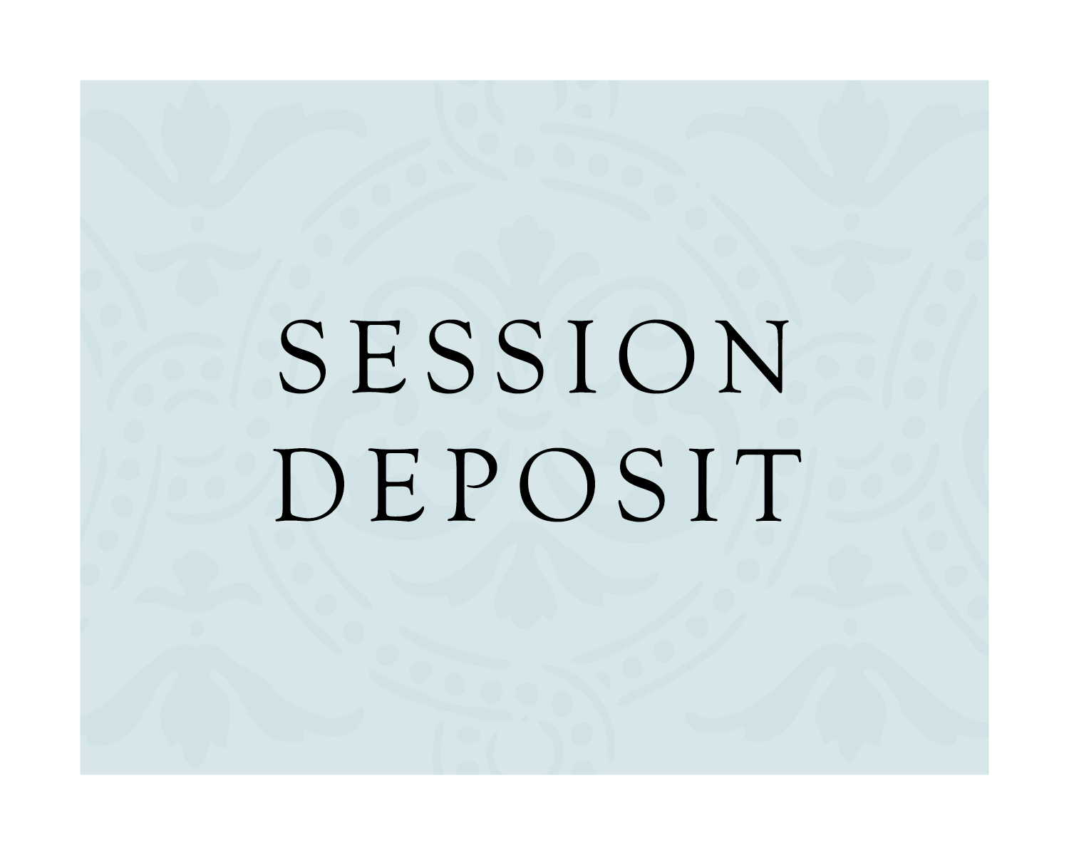 Session Deposit 